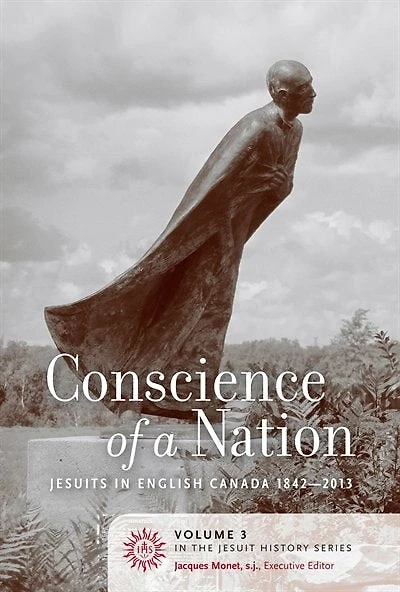 Conscience of a Nation: Jesuits In English Canada 1842-2013