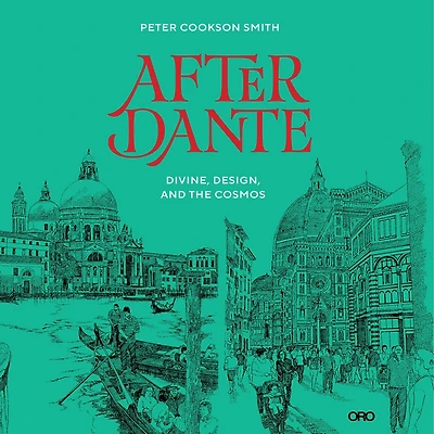 After Dante: Divine, Design, And The Cosmos
