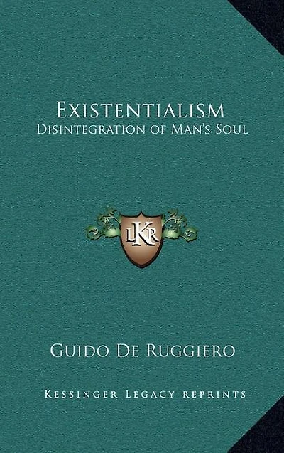 Existentialism: Disintegration of Man's Soul