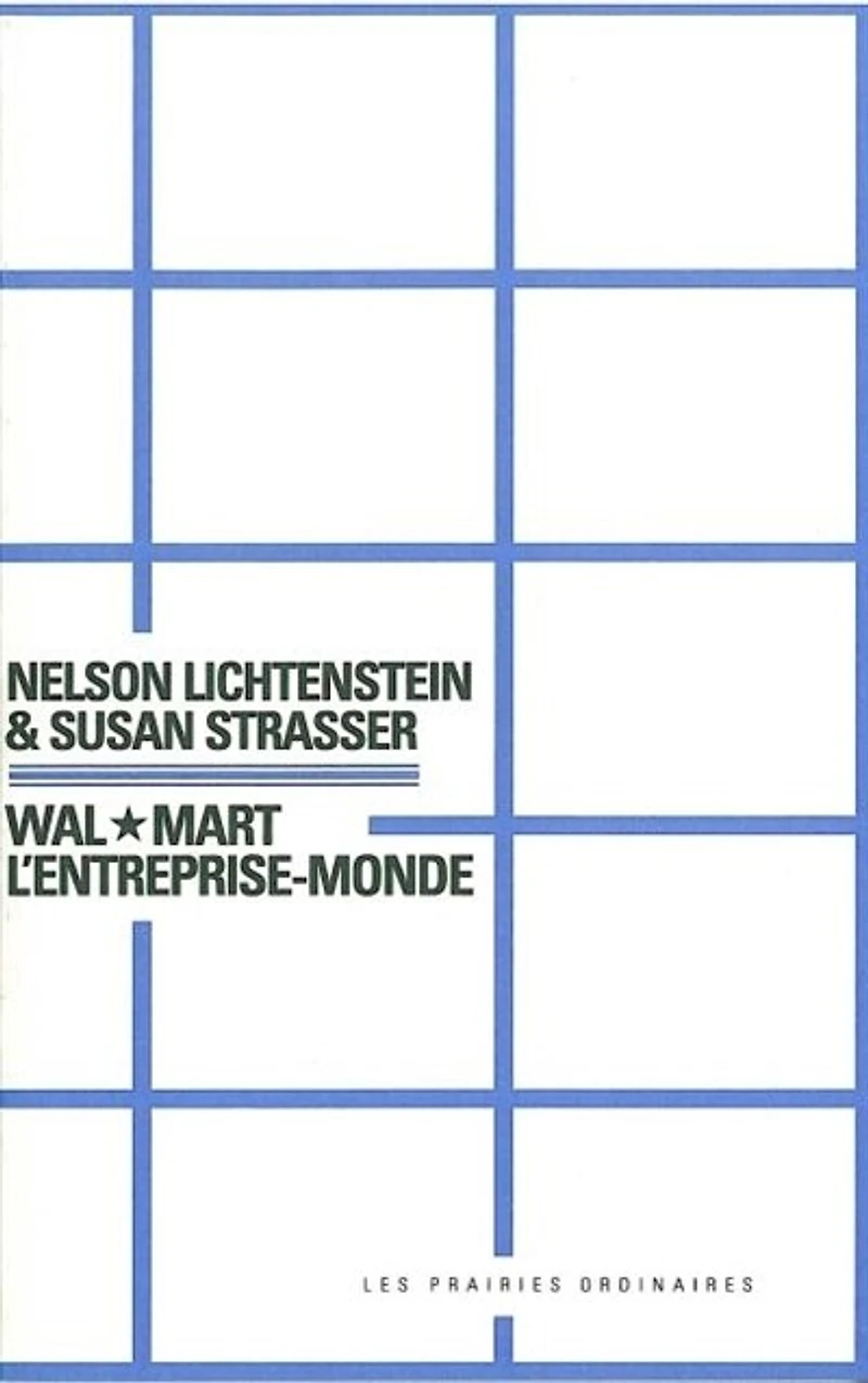Wal-Mart, l'entreprise-monde