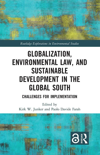 Globalization, Environmental Law, and Sustainable Development the Global South: Challenges for Implementation