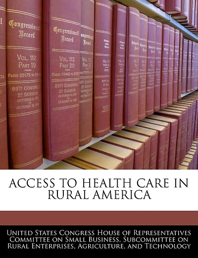 Access To Health Care In Rural America