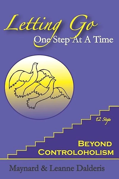 Letting Go One Step At A Time: Beyond Controloholism