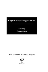 Cognitive Psychology Applied: A Symposium At The 22nd International Congress Of Applied