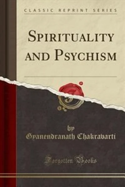 Spirituality and Psychism (Classic Reprint)
