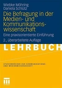 Die Befragung In Der Medien- Und Kommunikationswissenschaft: Eine Praxisorientierte Einführung
