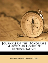 Journals Of The Honorable Senate And House Of Representatives