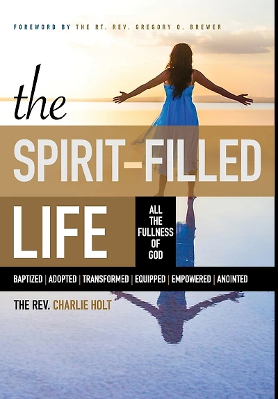 the Spirit-Filled Life: All Fullness of God, Large Print Edition