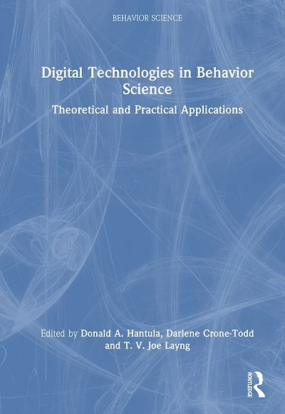 Digital Technologies Behavior Science: Theoretical and Practical Applications