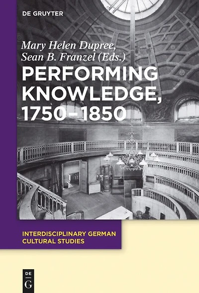 Performing Knowledge, 1750-1850