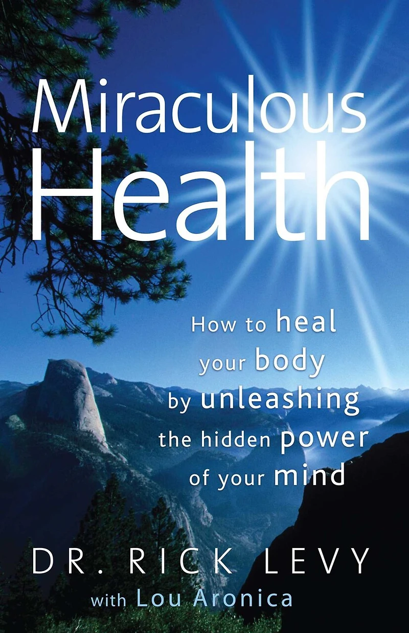Miraculous Health: How To Heal Your Body By Unleashing The Hidden Pow