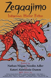 Zegaajimo: Indigenous Horror Fiction