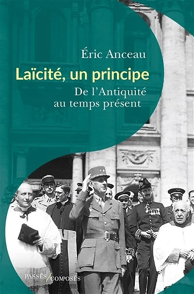 Laïcité, un principe: de l'Antiquité au temps présent