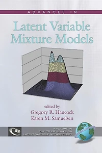 Advances Latent Variable Mixture Models
