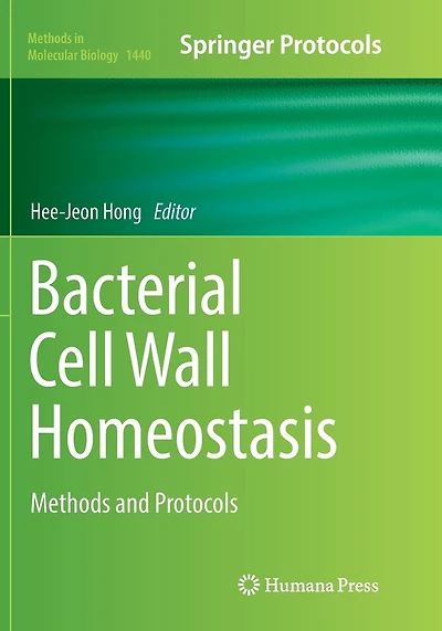 Bacterial Cell Wall Homeostasis: Methods And Protocols