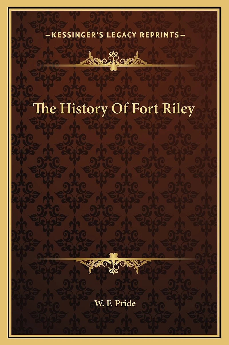 The History Of Fort Riley