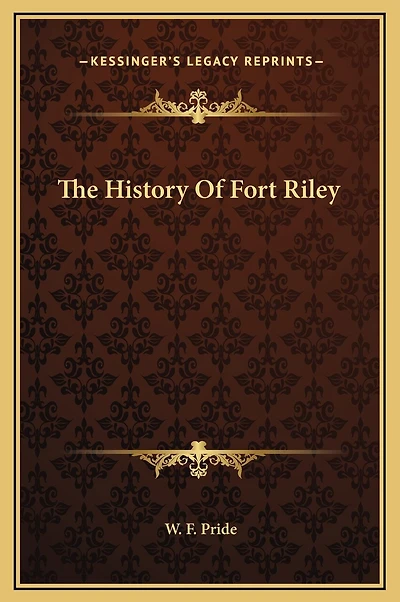 The History Of Fort Riley