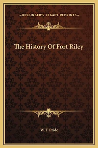 The History Of Fort Riley