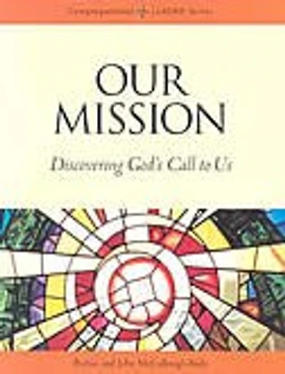 OUR MISSION: DISCOVERING GOD'S