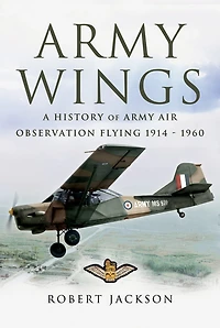 Army Wings: A History of Air Observation Flying, 1914–1960
