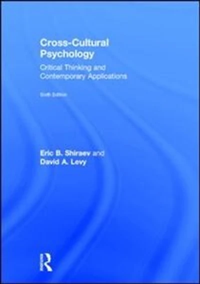 Cross-Cultural Psychology: Critical Thinking and Contemporary Applications