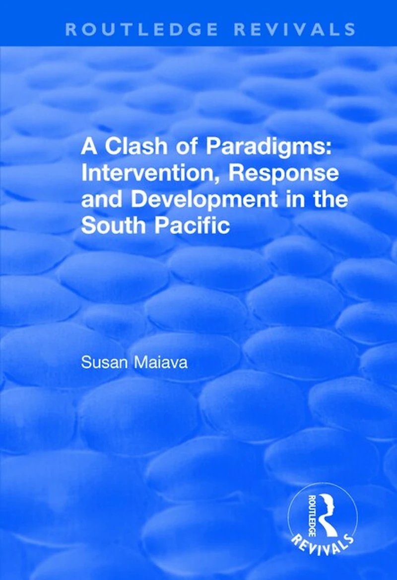 A Clash of Paradigms: Response and Development the South Pacific