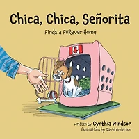 Chica, Chica, Señorita: Finds a FURever Home