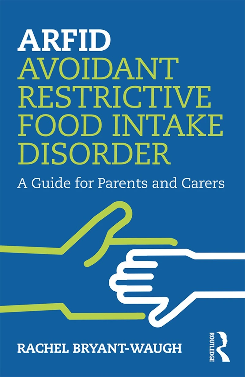Arfid Avoidant Restrictive Food Intake Disorder: A Guide For Parents And Carers