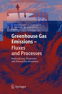 Greenhouse Gas Emissions - Fluxes and Processes: Hydroelectric Reservoirs Natural Environments