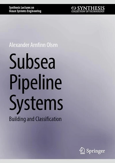 Subsea Pipeline Systems: Building and Classification