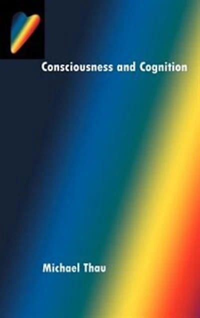 Consciousness and Cognition: Consciousness & Cognition