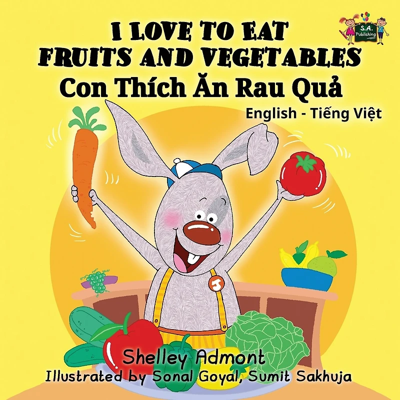 I Love To Eat Fruits And Vegetables (bilingual Vietnamese Kids Book): Book For Children