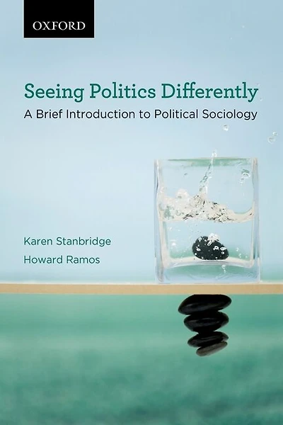 Seeing Politics Differently: A Brief Introduction to Political Sociology