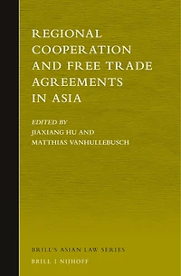 Regional Cooperation and Free Trade Agreements in Asia