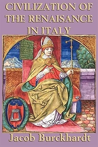 Civilization Of The Renaissance In Italy