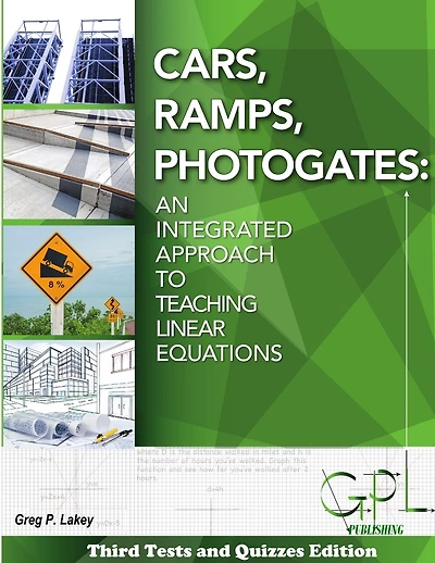 Cars, Ramps, Photogates: An Integrated Approach To Learning Linear Equations (Tests and Quizzes Edition)