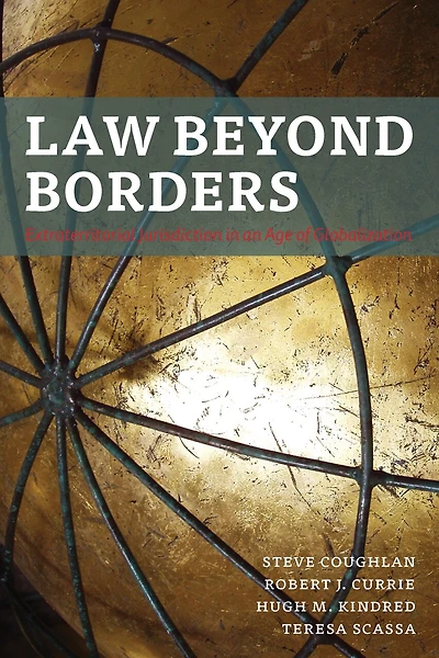 Law Beyond Borders: Extraterritorial Jurisdiction In An Age Of Globalization