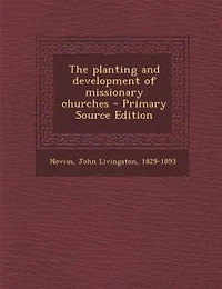 The planting and development of missionary churches