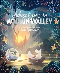 Adventures Moominvalley: TV Tie-In. Inspired by the works of Tove Jansson