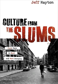 Culture from the Slums: Punk Rock East and West Germany