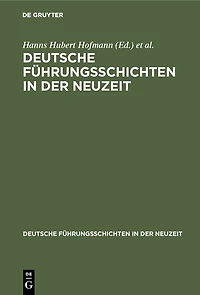 Deutsche Führungsschichten in der Neuzeit: Eine Zwischenbilanz. Büdinger Vorträge 1978