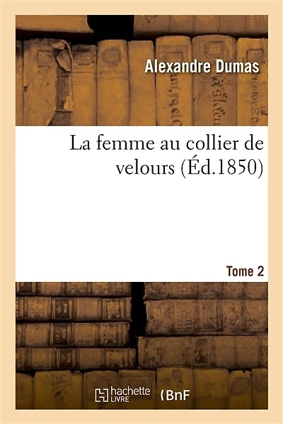 La Femme Au Collier de Velours. T. 2
