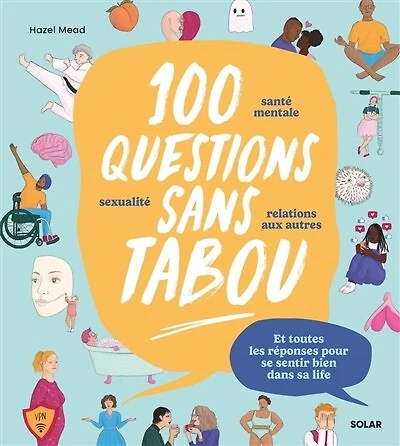 100 questions sans tabou: et toutes les réponses pour se sentir bien dans sa life