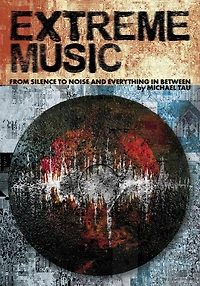 Extreme Music: From Silence to Noise and Everything between
