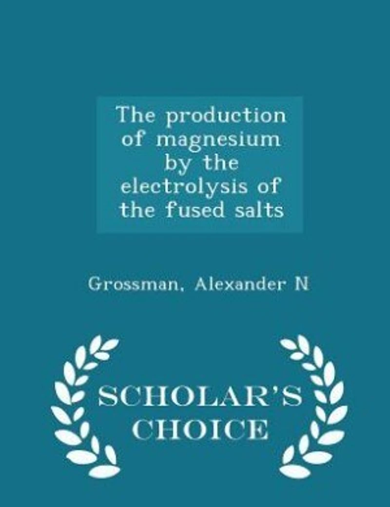 the Production of Magnesium by Electrolysis Fused Salts