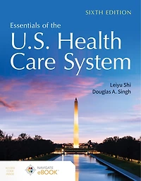 Essentials of the U.S. Health Care System