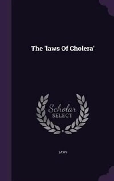The 'laws Of Cholera'