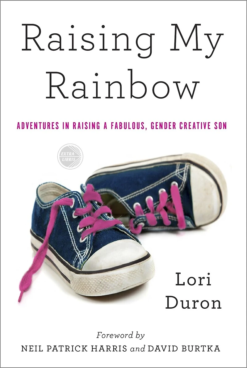 Raising My Rainbow: Adventures A Fabulous, Gender Creative Son