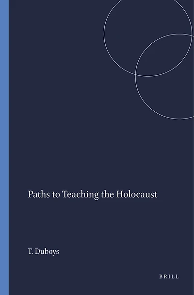 Paths to Teaching the Holocaust
