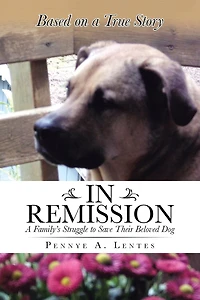 Remission: A Family's Struggle to Save Their Beloved Dog